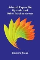 Sigmund Freud - Selected papers on hysteria and other psychoneuroses, Häftad