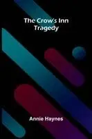 Annie Haynes - Crow's Inn tragedy, Häftad. Tillgänglighet: Lägg i varukorg