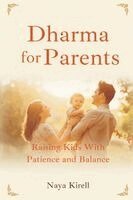 Naya Kirell - Dharma for Parents, Häftad. Tillgänglighet: Lägg i varukorg