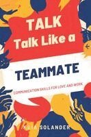 Kaia Solander - Talk Like a Teammate, Häftad. Tillgänglighet: Lägg i varukorg