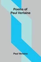 Paul Verlaine - Poems of Paul Verlaine, Häftad