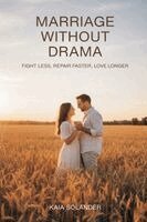 Kaia Solander - Marriage Without Drama, Häftad. Tillgänglighet: Lägg i varukorg