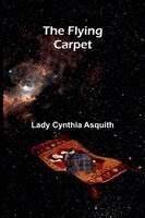 Lady Cynthia Asquith - flying carpet, Häftad
