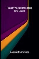 August Strindberg - Plays by August Strindberg, First Series, Häftad