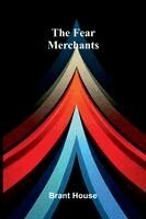 Brant House - Fear Merchants, Häftad