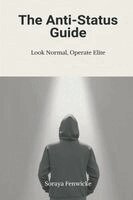 Soraya Fenwicke - Anti-Status Guide, Häftad. Tillgänglighet: Lägg i varukorg