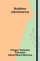 Chogyu Takayama - Buddhan elämäntarina, Häftad. Tillgänglighet: Lägg i varukorg