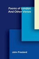 John Presland - Poems of London, and Other Verses, Häftad
