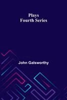 John Galsworthy - Plays, Häftad