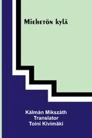 Kálmán Mikszáth - Miehetön kylä, Häftad