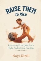 Naya Kirell - Raise Them to Rise, Häftad. Tillgänglighet: Lägg i varukorg
