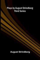 August Strindberg - Plays by August Strindberg, Third Series, Häftad