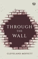 Cleveland Moffett - Through The Wall, Häftad