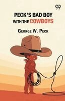 George W Peck - Peck's Bad Boy with the Cowboys, Häftad