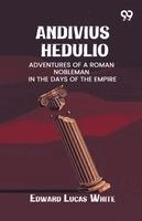 Edward Lucas White - Andivius Hedulio, Häftad