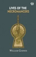 William Godwin - Lives Of The Necromancers, Häftad