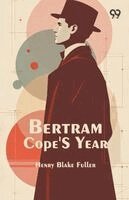 Henry Blake Fuller - Bertram Cope's Year, Häftad