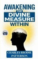 Charles Brodie Patterson - Awakening the Divine Measure Within (Illustrated, Refined and Edited), Häftad. Tillgänglighet: Lägg i varukorg