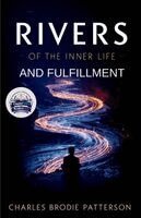 Charles Brodie Patterson - Rivers of the Inner Life and Fulfillment (Illustrated, Refined and Edited), Häftad. Tillgänglighet: Lägg i varukorg