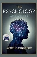 Morris Ginsberg - The Psychology of Society (Illustrated, Refined and Edited), Häftad
