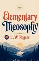 L W Rogers - Elementary Theosophy, Häftad