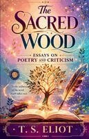 T S Eliot - The Sacred Wood Essays on Poetry and Criticism, Häftad