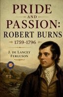 J de Lancey Ferguson - Pride and Passion: Robert Burns 1759-1796, Häftad