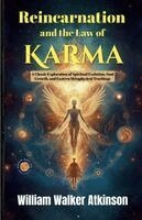 William Walker Atkinson - Reincarnation and the Law of Karma, Häftad