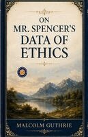 Malcolm Guthrie - On Mr. Spencer's Data of Ethics, Häftad