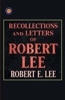 Robert E Lee - Recollections and Letters of General Robert E Lee, Häftad. Tillgänglighet: Lägg i varukorg
