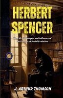 J Arthur Thomson - Herbert Spencer, Häftad