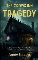 Annie Haynes - The Crows Inn Tragedy, Häftad. Tillgänglighet: Lägg i varukorg