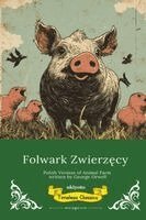 George Orwell - Folwark Zwierzęcy Polish Version of Animal Farm, Häftad. Tillgänglighet: Lägg i varukorg