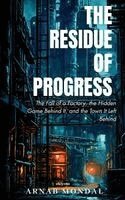 Arnab Mondal - Residue of Progress (Edition2), Inbunden