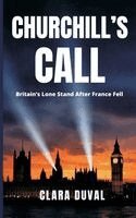 Clara Duval - Churchill's Call, Inbunden