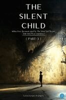 Santosh Panda - "The Silent Child" (Part -3), Häftad