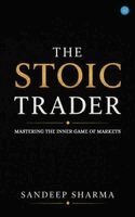 Sandeep Sharma - Stoic Trader - Mastering The Inner Game Of Markets, Häftad