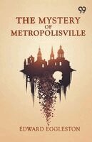 Edward Eggleston - Mystery Of Metropolisville, Häftad