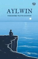 Theodore Watts-Dunton - Aylwin, Häftad. Tillgänglighet: Lägg i varukorg