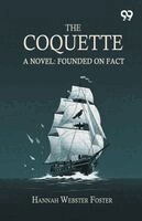 Hannah Webster Foster - CoquetteOr The History Of Eliza Wharton (Edition1), Häftad
