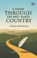 Thomas Dykes Beasley - Tramp Through The Bret Harte Country, Häftad