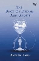 Andrew Lang - Book Of Dreams And Ghosts, Häftad