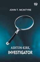 John T McIntyre - Ashton-Kirk, Investigator, Häftad
