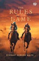 Stewart Edward White - Rules Of The Game, Häftad