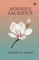 Frances E W Harper - Minnie's Sacrifice, Häftad