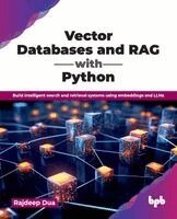 Rajdeep Dua - Vector Databases and RAG with Python, Häftad
