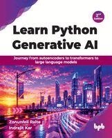 Zonunfeli Ralte, Indrajit Kar - Learn Python Generative AI, Second Edition, Häftad