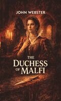 John Webster - Duchess of Malfi, Inbunden