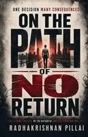 Radhakrishnan Pillai - On The Path of No Return (EditionFirst), Häftad. Tillgänglighet: Lägg i varukorg