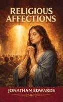 Jonathan Edwards - Religious Affections, Inbunden